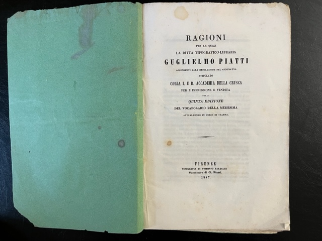 Ragioni per le quali la Ditta tipografico-libraria Guglielmo Piatti acconsentì alla risoluzione del contratto stipulato colla I. e R. Accademia della Crusca per l'impressione e vendita della quinta edizione del Vocabolario della medesima